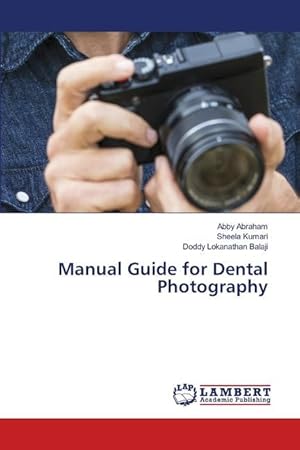 Bild des Verkufers fr Manual Guide for Dental Photography zum Verkauf von moluna