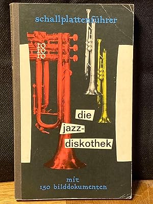 Bild des Verkufers fr Die Jazz-Diskothek. Gernot W. Elmenhorst ; Walter von Bebenburg / rowohlts monographien ; 55/56 zum Verkauf von Buchhandlung Neues Leben