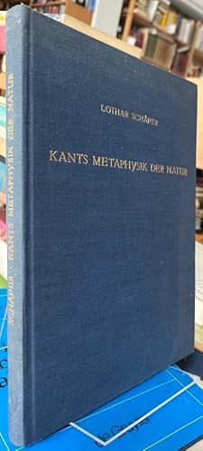 Bild des Verkufers fr Kants Metaphysik der Natur. zum Verkauf von Antiquariat Thomas Nonnenmacher