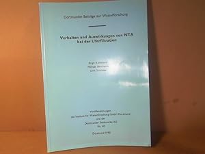 Seller image for Verhalten und Auswirkungen von NTA bei der Uferfiltration. (= Dortmunder Beitrge zur Wasserforschung, Band 40). for sale by Antiquariat Deinbacher