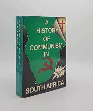 Imagen del vendedor de A HISTORY OF COMMUNISM IN SOUTH AFRICA a la venta por Rothwell & Dunworth (ABA, ILAB)