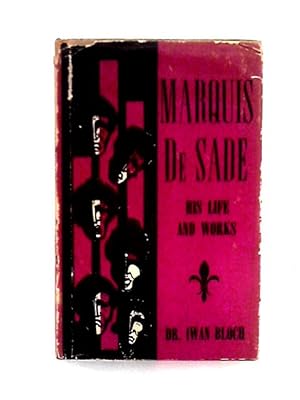 Seller image for Marquis De Sade: His Life and Works for sale by World of Rare Books