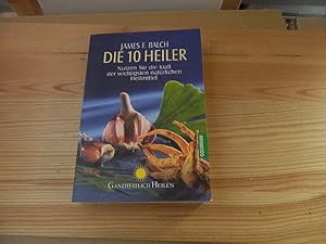 Bild des Verkufers fr Die 10 Heiler : nutzen Sie die Kraft der wichtigsten natrlichen Heilmittel. Aus dem Amerikan. von Rita Hner / Goldmann ; 14192 : Ganzheitlich heilen zum Verkauf von Versandantiquariat Schfer