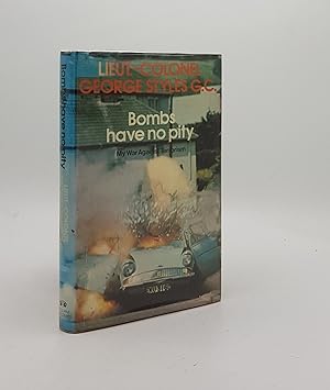 Seller image for BOMBS HAVE NO PITY My War Against Terrorism for sale by Rothwell & Dunworth (ABA, ILAB)