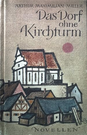 Seller image for Das Dorf ohne Kirchturm: Novelle. for sale by books4less (Versandantiquariat Petra Gros GmbH & Co. KG)