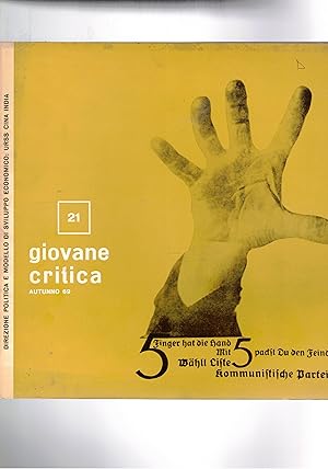 Seller image for Giovane critica n 21 autunno del 1969. Rivista che nasce come periodico con attenzioni al cinema, per virare sulla politica con l'ingresso di Mughini nel comitato di redazione. for sale by Libreria Gull