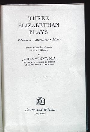 Bild des Verkufers fr Three Elizabethan Plays; Edward III, Mucedorus, Midas. zum Verkauf von books4less (Versandantiquariat Petra Gros GmbH & Co. KG)