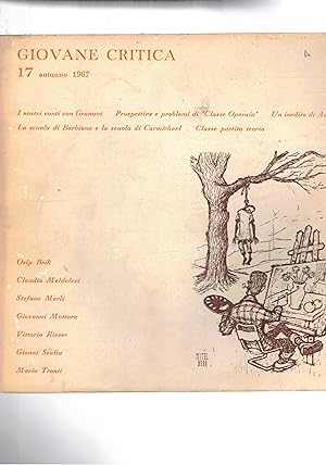 Seller image for Giovane critica n 17 autunno del 1967. Rivista che nasce come periodico con attenzioni al cinema, per virare sulla politica con l'ingresso di Mughini nel comitato di redazione. for sale by Libreria Gull