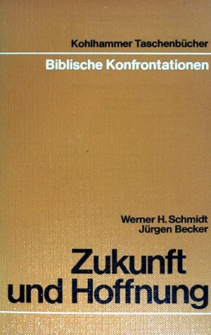 Seller image for Zukunft und Hoffnung. Kohlhammer-Taschenbcher ; (Bd. 1014) : Bibl. Konfrontationen for sale by books4less (Versandantiquariat Petra Gros GmbH & Co. KG)