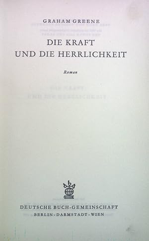 Image du vendeur pour Die Kraft und die Herrlichkeit : Roman. mis en vente par books4less (Versandantiquariat Petra Gros GmbH & Co. KG)