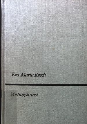 Immagine del venditore per Vortragskunst : Grundlagen d. sprechknstler. Gestaltung von Dichtung. venduto da books4less (Versandantiquariat Petra Gros GmbH & Co. KG)