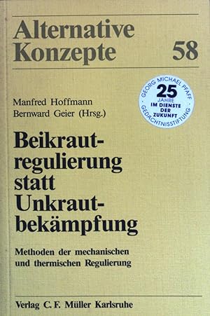 Seller image for Beikrautregulierung statt Unkrautbekmpfung : Methoden d. mechan. u. therm. Regulierung. Alternative Konzepte ; (Nr 58) for sale by books4less (Versandantiquariat Petra Gros GmbH & Co. KG)