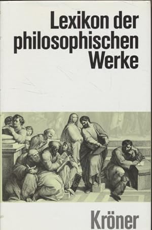 [Leinenausgabe] Lexikon der philosophischen Werke.