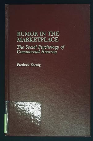 Bild des Verkufers fr Rumor in the Marketplace: The Social Psychology of Commercial Hearsay. zum Verkauf von books4less (Versandantiquariat Petra Gros GmbH & Co. KG)