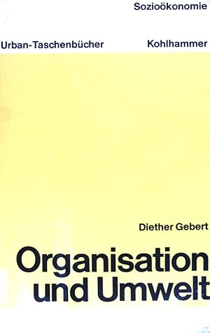 Bild des Verkufers fr Organisation und Umwelt : Probleme d. Gestaltung innovationsfhiger Organisationen. Urban-Taschenbcher ; (Bd. 520) : Soziokonomie zum Verkauf von books4less (Versandantiquariat Petra Gros GmbH & Co. KG)