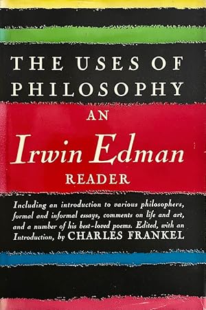 Seller image for The Uses of Philosophy: An Irwin Edman Reader for sale by Randall's Books