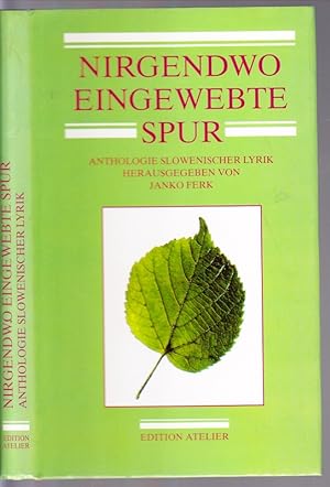 Seller image for Nirgendwo eingewebte Spur. Eine Anthologie slowenischer Lyrik. for sale by Antiquariat Krikl