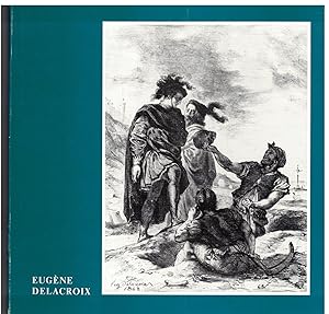 Seller image for Eugne Delacroix 1798 - 1863. Ausgewhlte Graphik und Zeichnungen for sale by Bcherpanorama Zwickau- Planitz