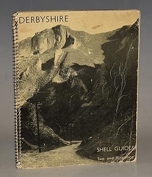Shell Guide To Derbyshire Illustrated In A Series of Views of Castles, Seats of the Nobility, Min...
