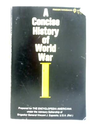 Immagine del venditore per A Concise History of World War I venduto da World of Rare Books