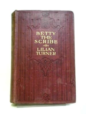 Bild des Verkufers fr Betty The Scribe zum Verkauf von World of Rare Books