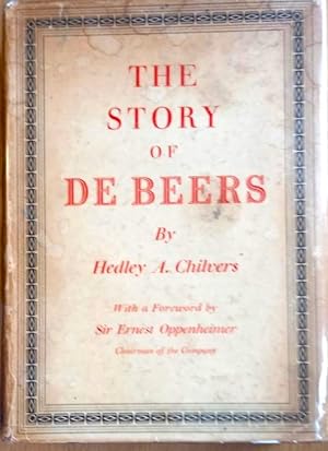 Seller image for THE STORY OF DE BEERS (with 5 line sub-title) for sale by Douglas Books