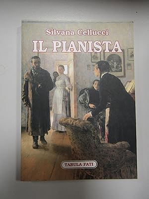 Image du vendeur pour Cellucci Silvana. Il pianista. Tabula fati. 2006 mis en vente par Amarcord libri