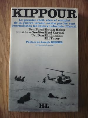 Imagen del vendedor de Kippour -Le premier rcit vcu et complet de la guerre isralo-arabe par les sept journalistes les mieux informs d'Isral a la venta por D'un livre  l'autre