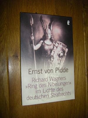 Richard Wagners "Ring des Nibelungen" im Lichte des deutschen Strafrechts