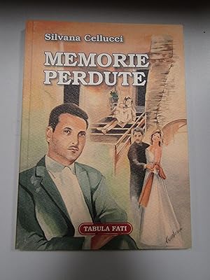 Image du vendeur pour Cellucci Silvana. Memorie perdute. Tabula fati. 2005 mis en vente par Amarcord libri