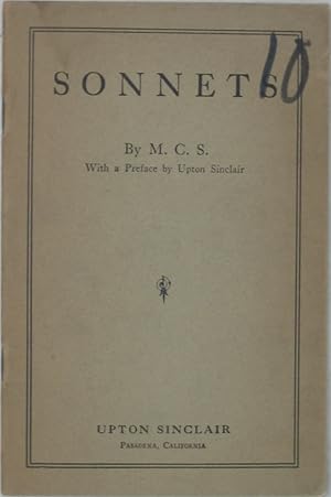 Image du vendeur pour Sonnets by M.C.S. with a Preface by Upton Sinclair mis en vente par Powell's Bookstores Chicago, ABAA