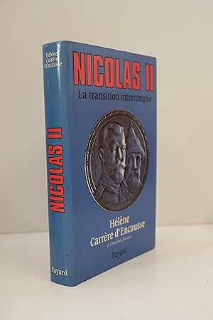 Image du vendeur pour Nicolas II, la transition interrompue - Une biographie politique mis en vente par Librairie du Levant