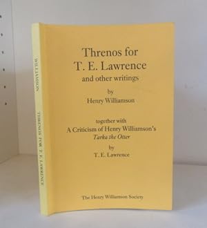 Imagen del vendedor de Threnos for T.E. Lawrence; and other writings, together with A Criticism of Henry Williamson's Tarka the Otter by T.E. Lawrence. a la venta por BRIMSTONES