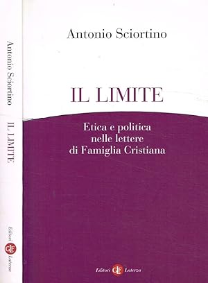 Bild des Verkufers fr Il limite Etica e politica nelle lettere di Famiglia Cristiana zum Verkauf von Biblioteca di Babele