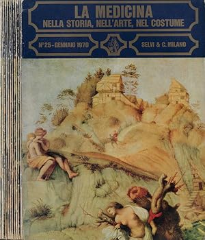 La Medicina nella storia, nell'arte, nel costume. Pubblicazione mensile - Anno 1970 - N. 25 (Genn...