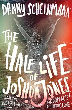 Seller image for The Half Life of Joshua Jones for sale by WeBuyBooks
