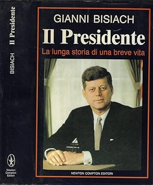 Bild des Verkufers fr Il Presidente La lunga storia di una breve vita zum Verkauf von Biblioteca di Babele