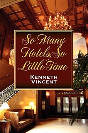 Seller image for So Many Hotels, So Little Time for sale by Reliant Bookstore