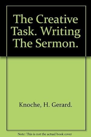 Seller image for The creative task: Writing the sermon (The Preacher's workshop series) for sale by Reliant Bookstore