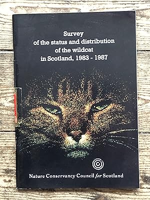 Survey of the status and distribution of the wildcat in Scotland, 1983 - 1987