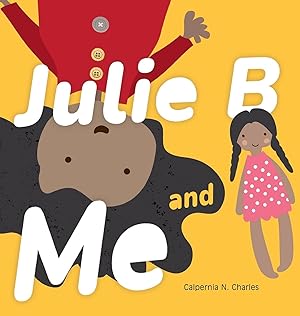 Image du vendeur pour Julie B and Me mis en vente par Redux Books