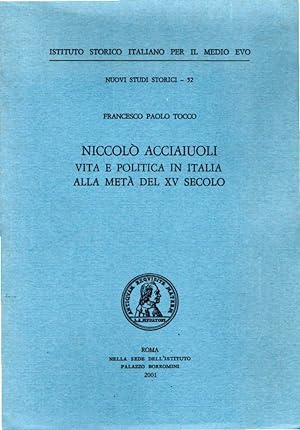 Niccolò Acciaiuoli : Vita e politica in Italia alla metà del XV secolo