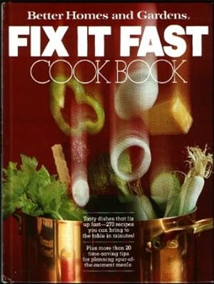 Seller image for Better Homes and Gardens Fix It Fast Cook Book for sale by Reliant Bookstore