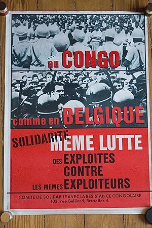 Image du vendeur pour BELGIQUE   CONGO-KINSHASA : AFFICHE EN FRANCAIS : AU CONGO COMME EN BELGIQUE, SOLIDARIT : MME LUTTE DES EXPLOITS CONTRE LES MMES EXPLOITEURS mis en vente par LIVRESCOLLECTOR