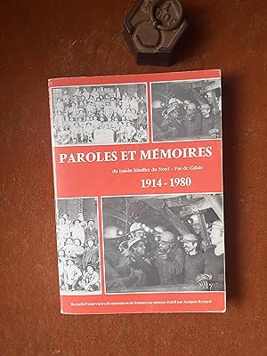 Paroles et mémoires du bassin houiller du Nord-Pas de Calais (1914 - 1980) - Recueil d'interviews...