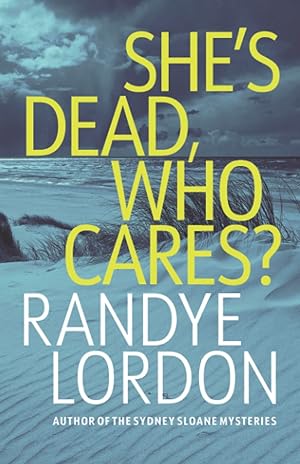 Seller image for She's Dead, Who Cares? for sale by Redux Books