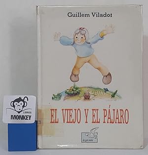 Imagen del vendedor de El viejo y el pjaro a la venta por MONKEY LIBROS