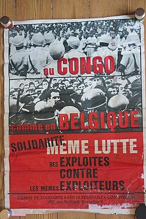 Image du vendeur pour BELGIQUE   CONGO-KINSHASA : AFFICHE EN FRANCAIS : AU CONGO COMME EN BELGIQUE, SOLIDARIT : MME LUTTE DES EXPLOITS CONTRE LES MMES EXPLOITEURS mis en vente par LIVRESCOLLECTOR