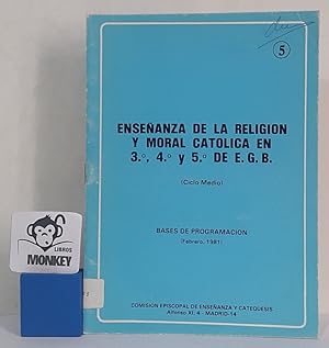 Imagen del vendedor de Enseanza de la Religin y Moral catlica en 3, 4 y 5 de E.G.B. (Ciclo medio) Bases de programacin a la venta por MONKEY LIBROS