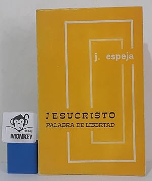 Seller image for Jesucristo, palabra de libertad for sale by MONKEY LIBROS